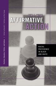 Affirmative Action: Racial Preference in Black and White (Positions: Education, Politics, Culture) by Tim   J. Wise