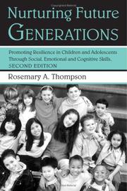 Cover of: Nurturing future generations: promoting resilience in children and adolescents through social, emotional, and cognitive skills