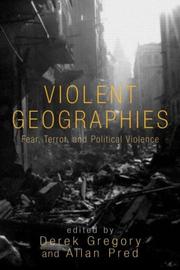 Cover of: Violent Geographies: Fear, Terror, and Political Violence