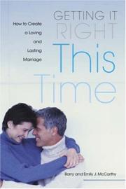 Cover of: Getting it right this time: how to create a loving and lasting marriage