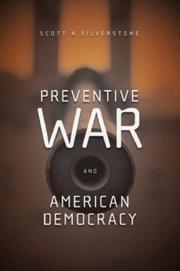 Cover of: Preventive War and American Democracy by Scott Silverstone, Scott Silverstone