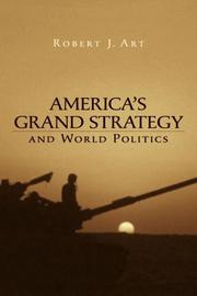 Cover of: America's Grand Strategy and World Politics by Robert Art