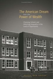 Cover of: The American Dream and the Power of Wealth by Heather Beth Johnson