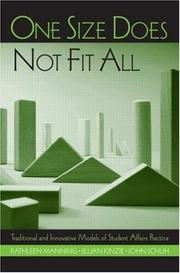 Cover of: One size does not fit all: traditional and innovative models of student affairs practice
