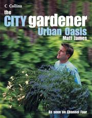Cover of: The City Gardener: Urban Oasis