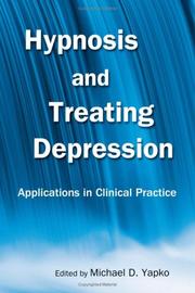Cover of: Hypnosis and Treating Depression by Michael D. Yapko
