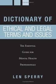 Dictionary of Ethical and Legal Terms and Issues by Len Sperry