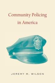 Cover of: Community Policing in America by Jeremy M. Wilson, Jeremy M. Wilson