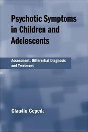 Cover of: Psychotic Symptoms in Children and Adolescents: Assessment, Differential Diagnosis, and Treatment