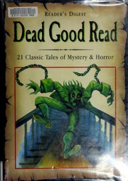 Cover of: Dead good read: twenty one classic tales of mystery & horror.