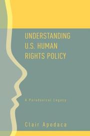Cover of: Understanding U.S. Human Rights Policy | Clair Apodaca