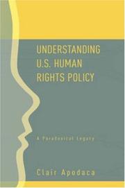 Cover of: Understanding U.S. Human Rights Policy:  A Paradoxical Legacy