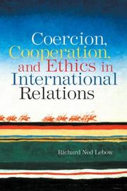 Cover of: Coercion, Cooperation, and Ethics in International Relations
