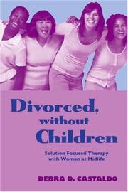 Divorced, without children by Debra D. Castaldo