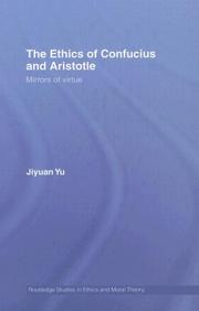 Cover of: The Ethics of Confucius and Aristotle by Yu, Jiyuan.