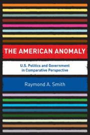 Cover of: The American Anomaly by Raymond A. Smith