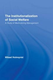 Cover of: The Institutionalization of Social Welfare by Mikael Holmqvist