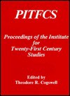 Cover of: Pitfcs: The Proceedings of the Institute for Twenty-First Century Studies