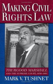 Cover of: Making civil rights law by Mark V. Tushnet