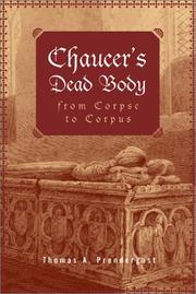 Cover of: Chaucer's dead body by Thomas A. Prendergast