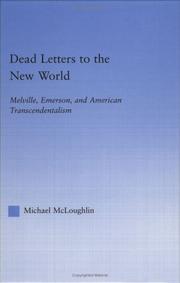 Cover of: Dead letters to the New world: Melville, Emerson, and American transcendentalism