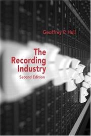 Cover of: The Recording Industry by Geoffrey Hull