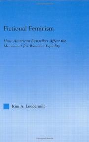 Cover of: Fictional feminism: how American bestsellers affect the movement for women's equality
