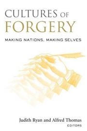 Cover of: Cultures of Forgery: Making Nations, Making Selves (Culturework: a Bookseries from the Center for Literacy and Cultural Studies at Harvard) by Judith Ryan