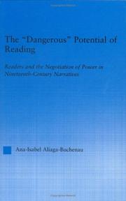 Cover of: The "dangerous" potential of reading: readers and the negotiation of power in nineteenth-century narratives