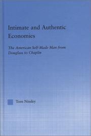 Cover of: Intimate and authentic economies: the American self-made man from Douglass to Chaplin