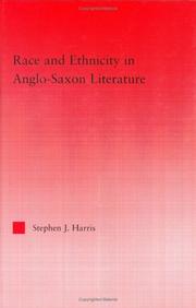 Race and ethnicity in Anglo-Saxon literature by Stephen J. Harris