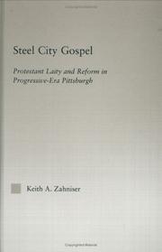 Cover of: Steel City gospel: Protestant laity and reform in Progressive Era Pittsburgh