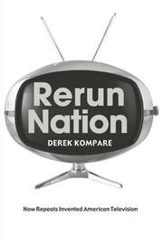 Rerun Nation by Derek Kompare