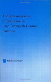 The metanarrative of suspicion in late twentieth century America by Sandra Baringer