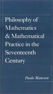 Philosophy of Mathematics and Mathematical Practice in the Seventeenth Century by Paolo Mancosu