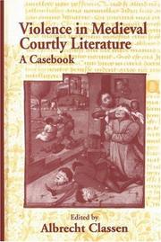 Cover of: Violence in Courtly Medieval Literature by Albrecht Classen