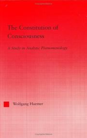 Cover of: The constitution of consciousness: a study in analytic phenomenology
