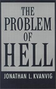 Cover of: The problem of hell by Jonathan L. Kvanvig
