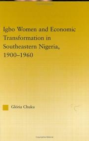 Igbo women and economic transformation in southeastern Nigeria, 1900-1960 by Gloria Chuku
