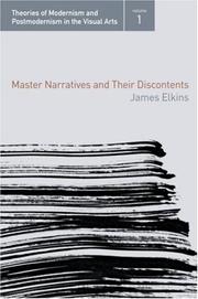 Cover of: Master Narratives and Their Discontents (Theories of Modernism and Postmodernism in the Visual Arts)