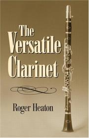 Cover of: The versatile clarinet by edited by Roger Heaton.