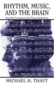 Cover of: Rhythm, music, and the brain by Michael H. Thaut
