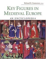 Cover of: Key Figures in Medieval Europe: An Encyclopedia (Routledge Encyclopedias of the Middle Ages)