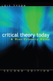 Cover of: Critical Theory Today: A User-Friendly Guide, Second Edition