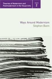 Cover of: Ways Around Modernism (Theories of Modernism and Postmodernism in the Visual Arts)