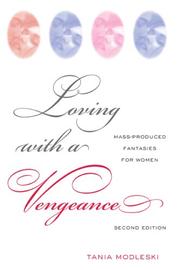 Cover of: Loving With a Vengence by Tania Modleski