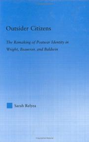 Cover of: Outsider citizens: the remaking of postwar identity in Wright, Beauvoir, and Baldwin