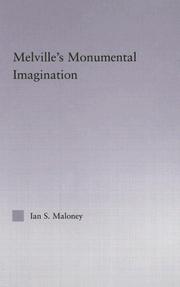 Melville's monumental imagination by Ian S. Maloney