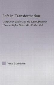 Cover of: Left in transformation: Uruguayan exiles and the Latin American human rights networks, 1967-1984