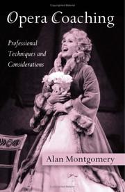 Cover of: Opera coaching: professional techniques and considerations